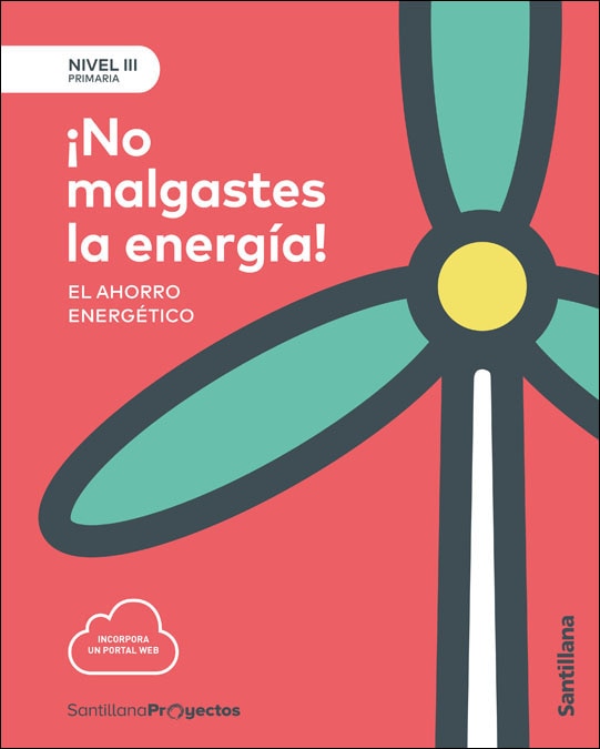 NIVEL III PRI NO MALGASTES LA ENERGIA. EL AHORRO ENERGETICO 1