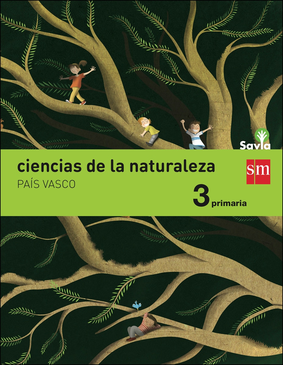 Ciencias de la naturaleza. 3 Primaria. Savia. País Vasco
