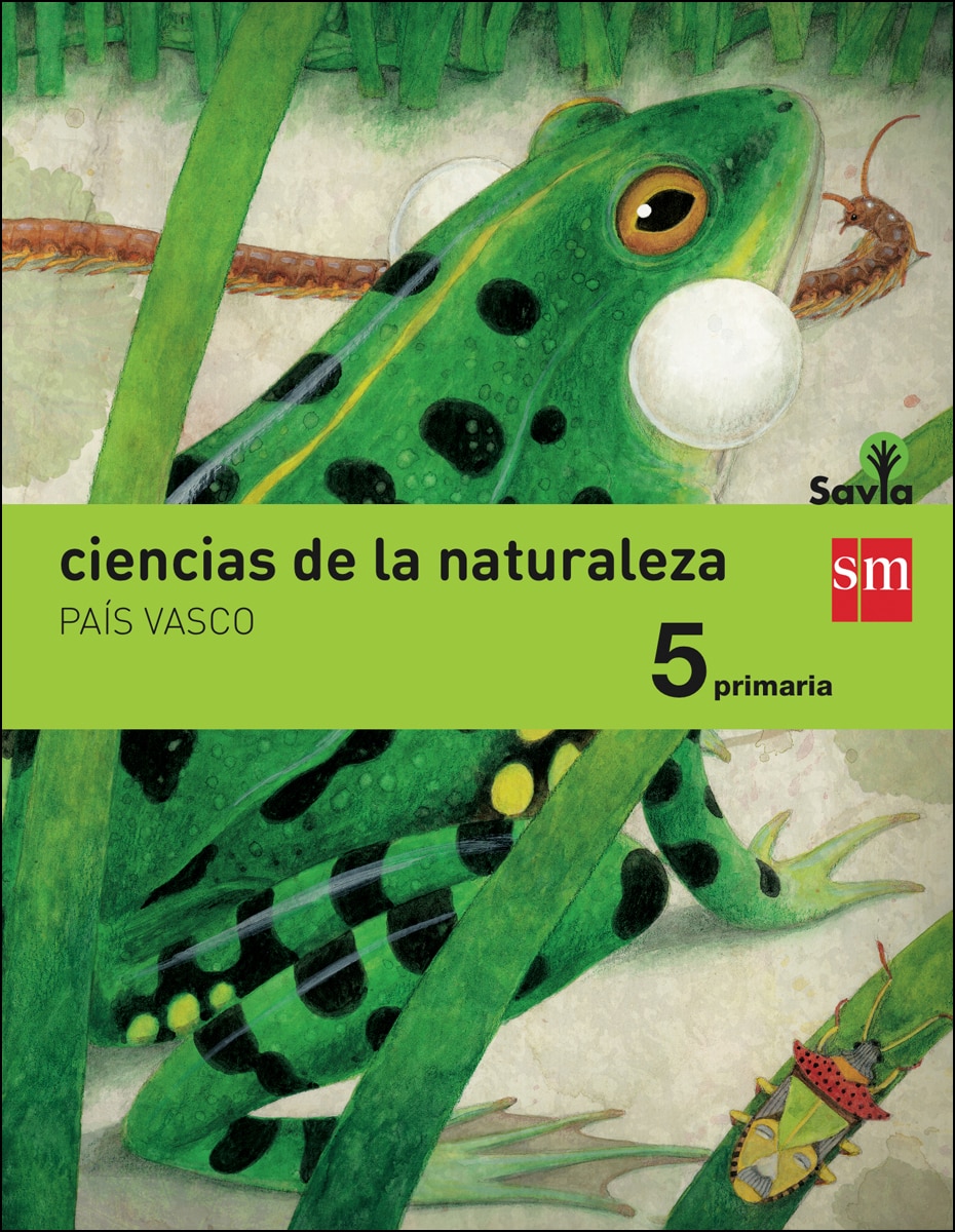 Ciencias de la naturaleza. 5 Primaria. Savia. País Vasco