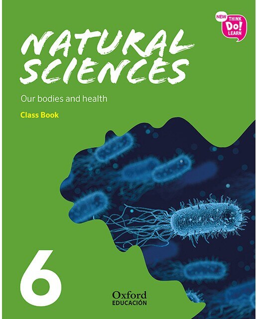 Portada de New Think Do Learn Natural Sciences 6. Class Book. Our bodies and health (National Edition).