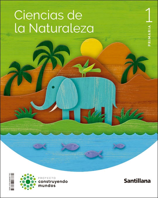 Portada de CIENCIAS DE LA NATURALEZA 1 PRIMARIA CONTRUYENDO MUNDOS.