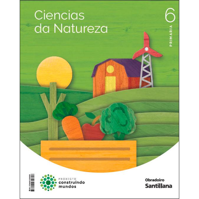 Portada de CIENCIAS DA NATUREZA 6 PRIMARIA CONSTRUINDO MUNDOS (Tapa blanda).