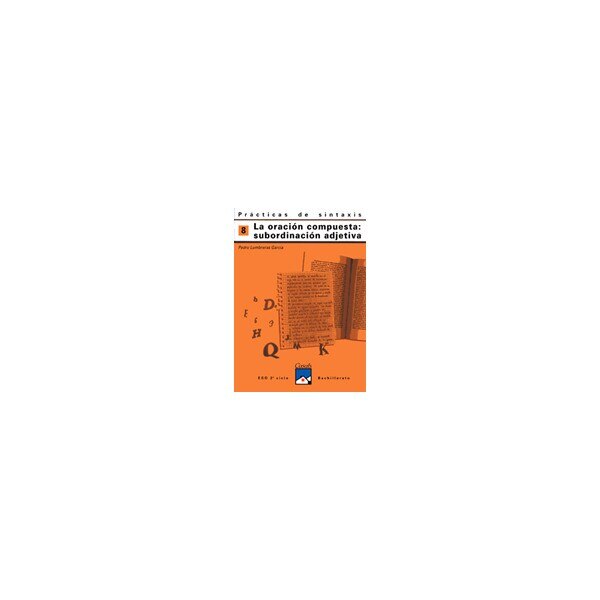 Prácticas de sintaxis 8. La subordinación compuesta: subordinación adjetiva