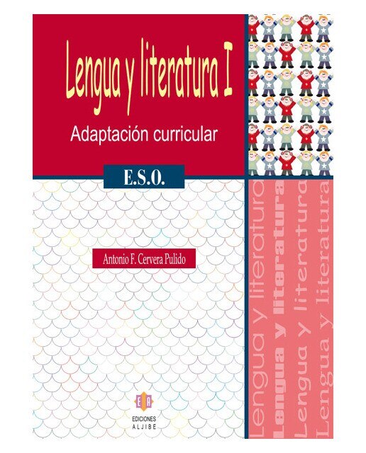 Lengua y Literatura I: Adaptación curricular. E.S.O. 1