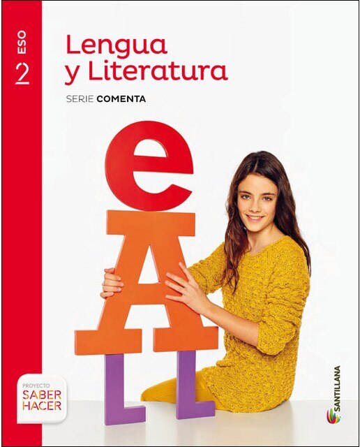 Portada de LENGUA Y LITERATURA SERIE COMENTA 2 ESO SABER HACER (Tapa blanda).