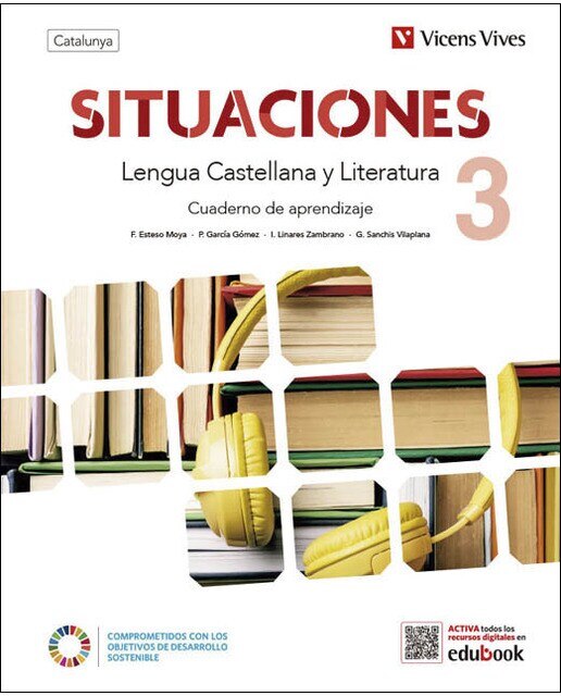 Situaciones 3. Lengua castellana y Literatura para Catalunya. Cuaderno de aprendizaje