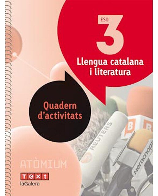 Atòmium. Quad activitats Llengua catalana i literatura 3 ESO