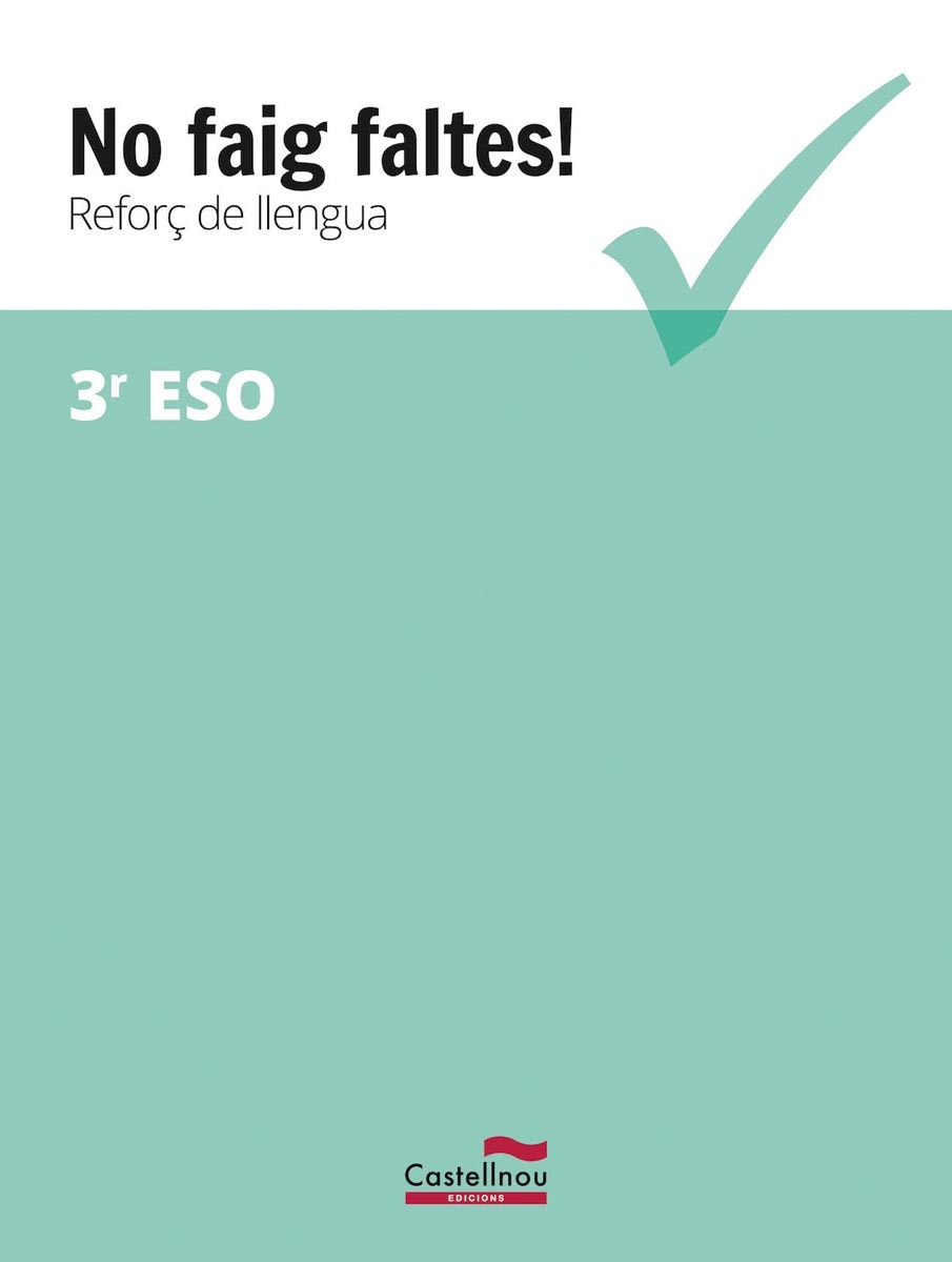 No faig faltes! Reforç de llengua 3r ESO
