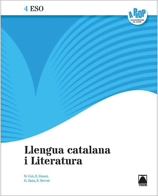 Llengua catalana i Literatura 4 ESO - A prop