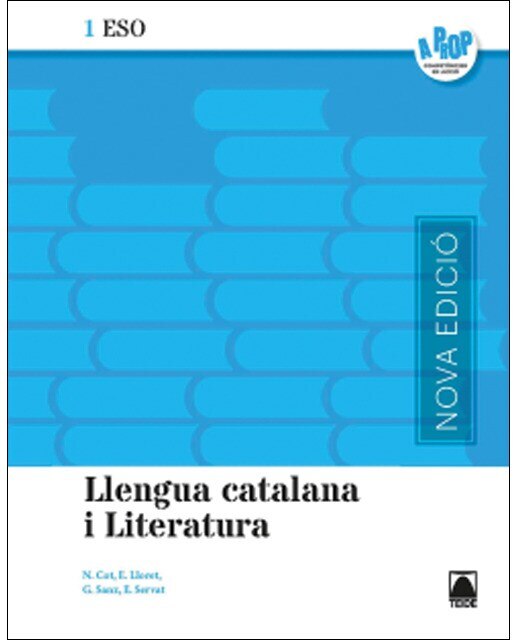 Portada de Nou A prop 1. Llengua catalana i Literatura 1 ESO (Tapa blanda).