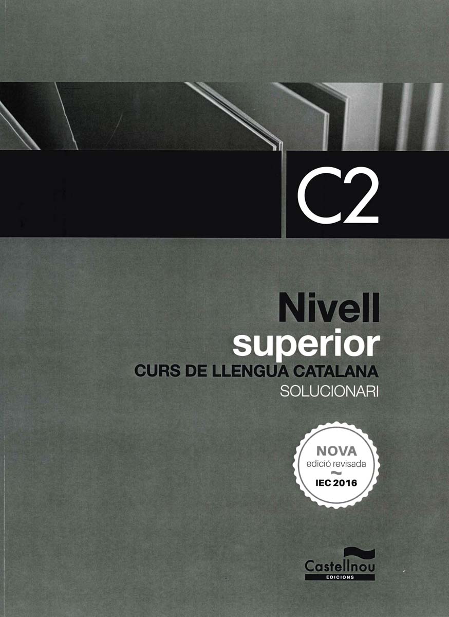 SOLUCIONARI NIVELL C2 : Curs de Llengua Catalana-Formació de Persones Adultes