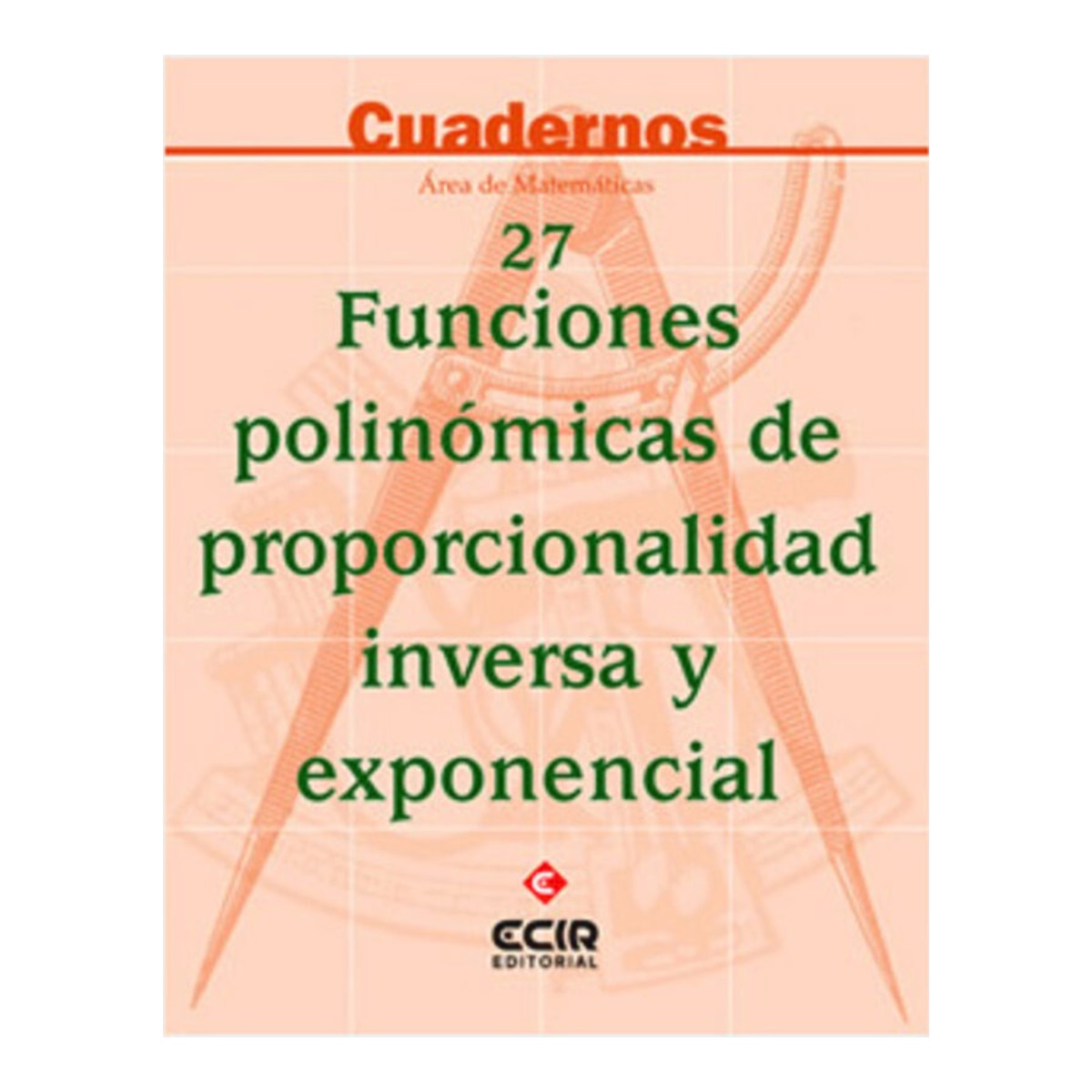 C27:Funciones polinómicas, inver. exponencial