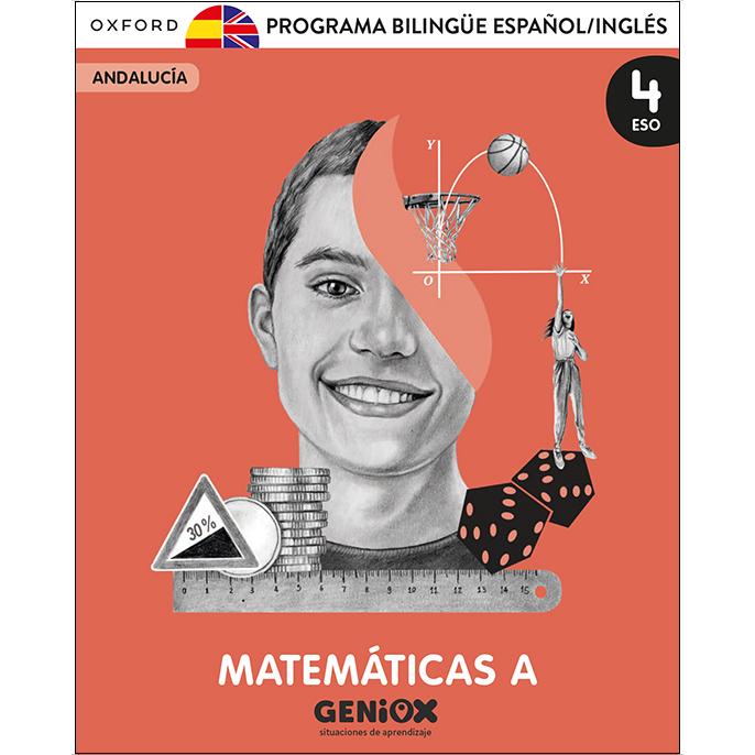 Matemáticas A 4º ESO. Programa Bilingüe Pack. GENiOX Learning situations (Andalusia) 1