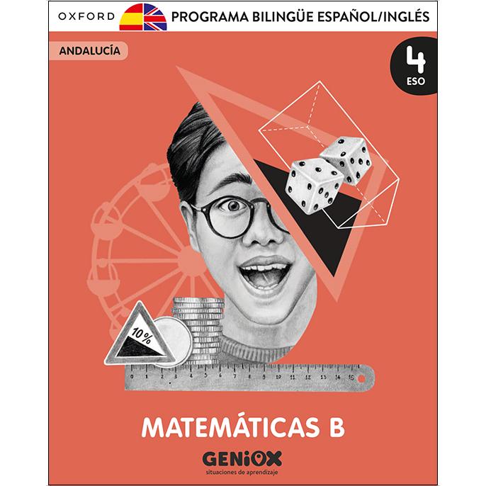 Matemáticas B 4º ESO. Programa Bilingüe Pack. GENiOX Learning situations (Andalusia) 1