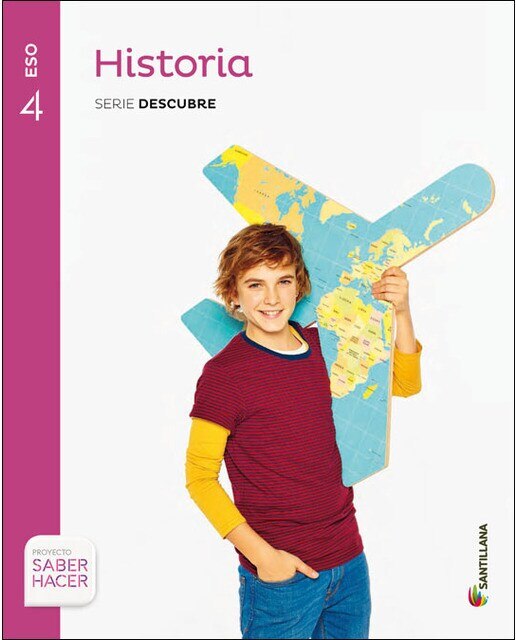 HISTORIA SERIE DESCUBRE 4 ESO SABER HACER