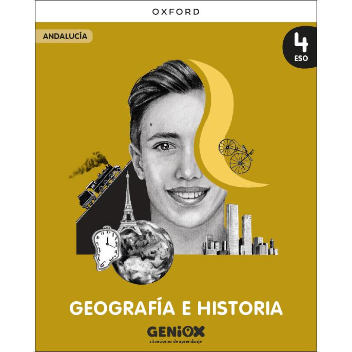 Geografía e Historia 4º ESO. Libro del estudiante. GENiOX Situaciones de aprendizaje (Andalucía) 1