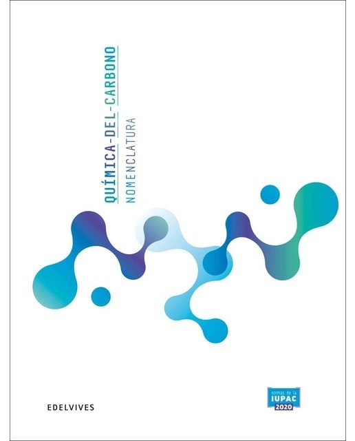 Imagen 0 de Química del Carbono - Nomenclatura: Normas de la IUPAC 2020  (Tapa blanda)