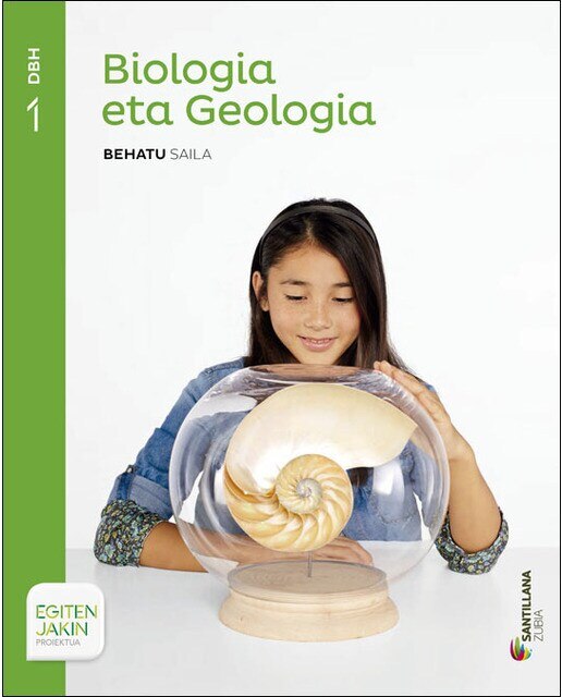 BIOLOGIA ETA GEOLOGIA BEHATU SAILA 1 DBH EGITEN JAKIN (Tapa blanda) 1
