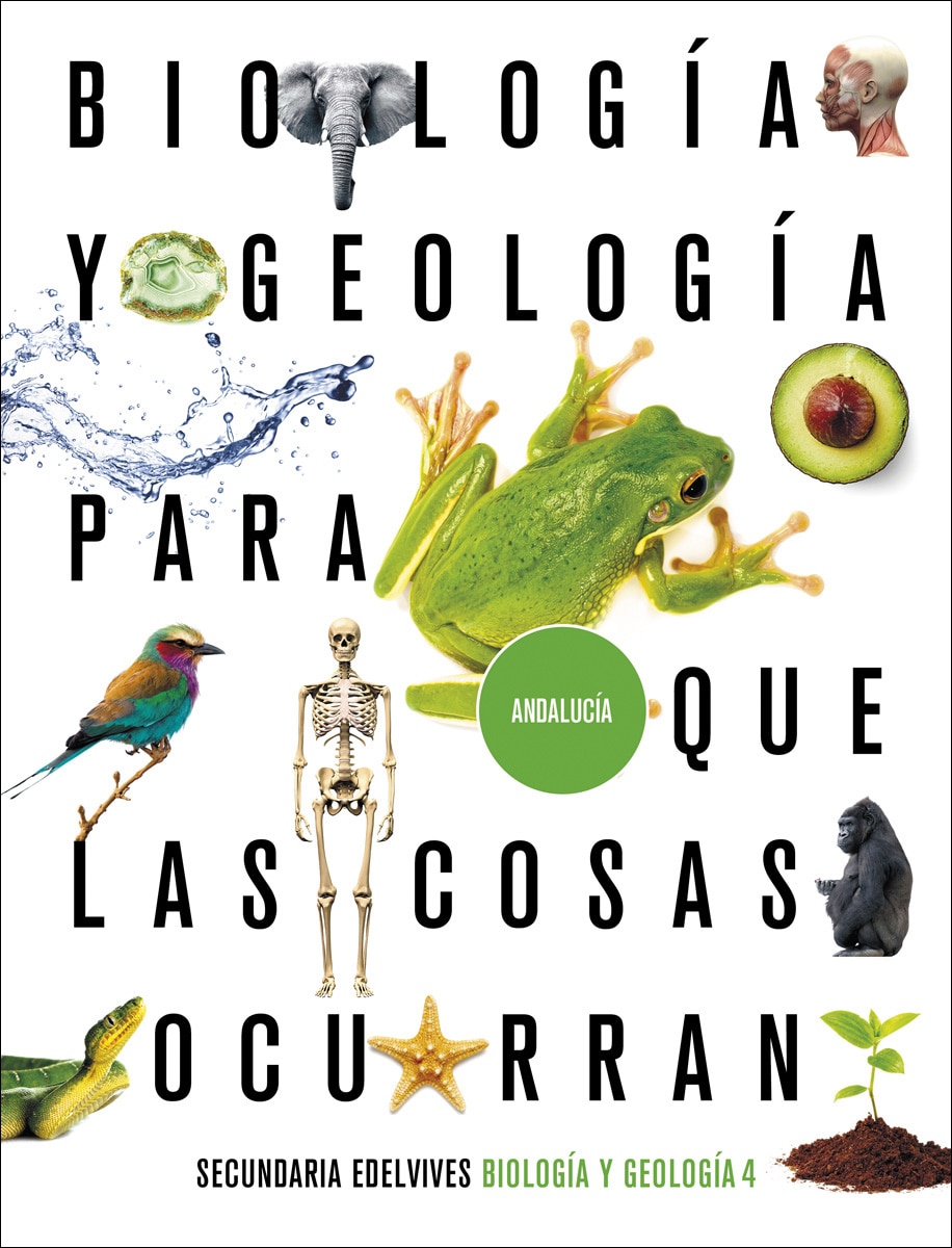 Proyecto: Para que las cosas ocurran - Biología y Geología 4. Ed. Andalucía