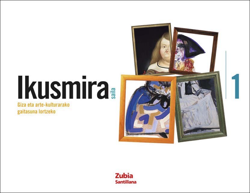 Portada de IKUSMIRA 1 SAILA GIZA ETA ARTE KULTURARAKO GAITASUNA LORTZEKO.