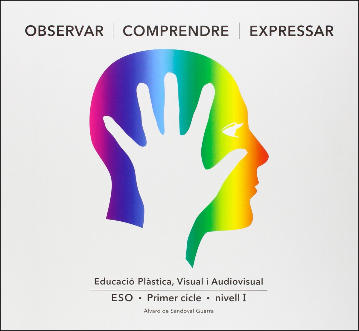 Imagen 0 de OBSERVAR COMPRENDRE EXPRESSAR •& OCE I (ed. català) (Tapa dura)