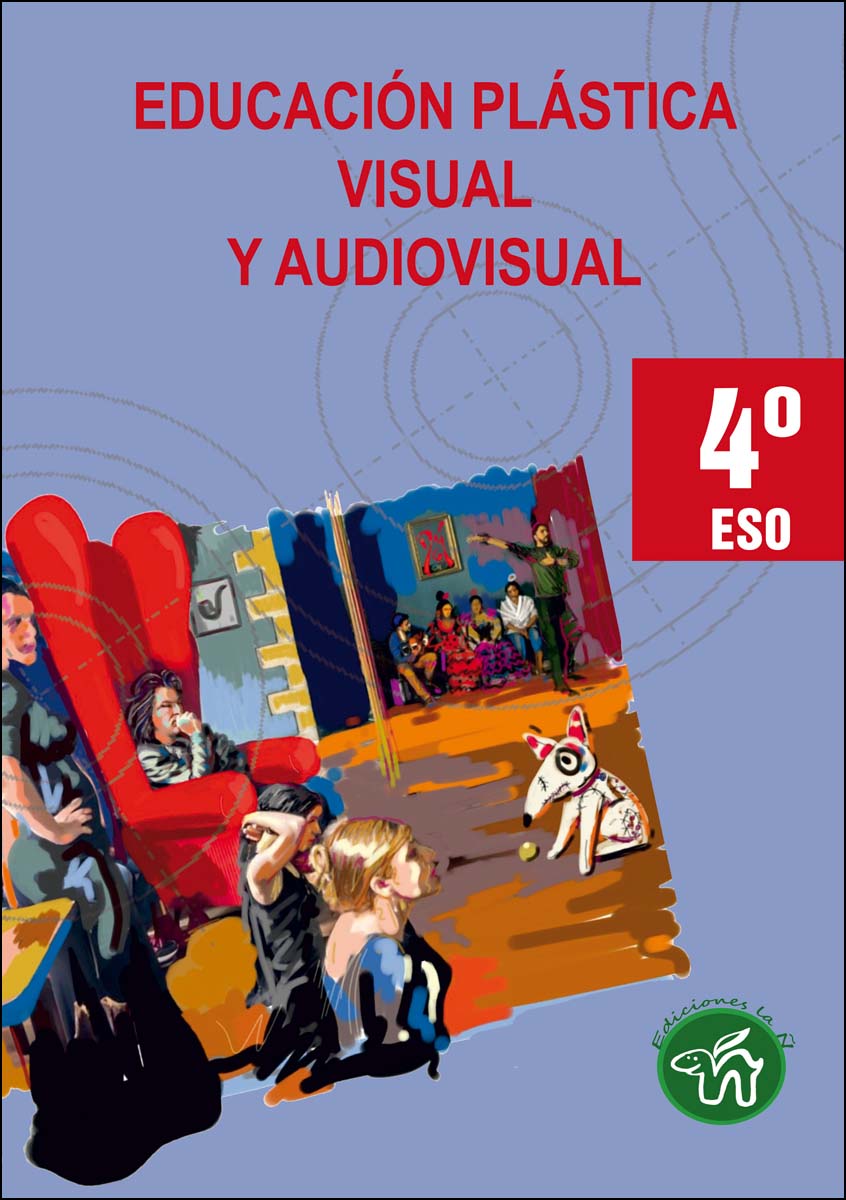 Educación Plástica, Visual y Audiovisual 4º ESO Libro de Texto