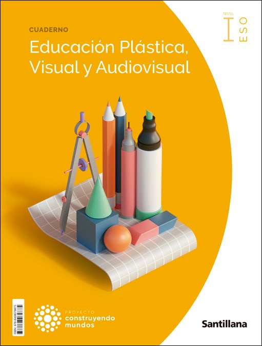 Portada de CUADERNO EDUCACION PLASTICA, VISUAL Y AUDIOVISUAL NIVEL I ESO CONSTRUYENDO MUNDOS.
