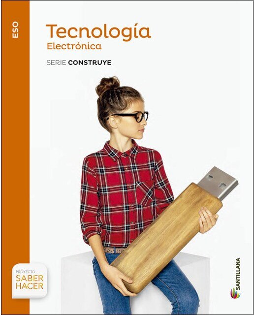 Portada de TECNOLOGIA ESO ELECTRONICA SERIE CONSTRUYE SABER HACER (Tapa blanda).