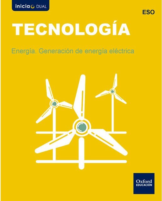 Portada de Inicia Tecnología ESO. Energía. Generación de energía eléctrica.