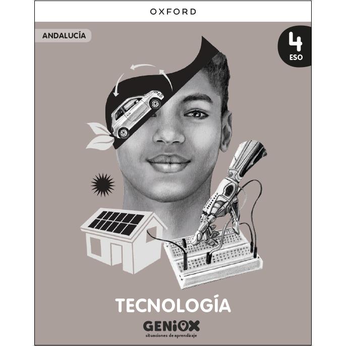 Tecnología 4º ESO. Libro del estudiante. GENiOX Situaciones de aprendizaje (Andalucía) 1