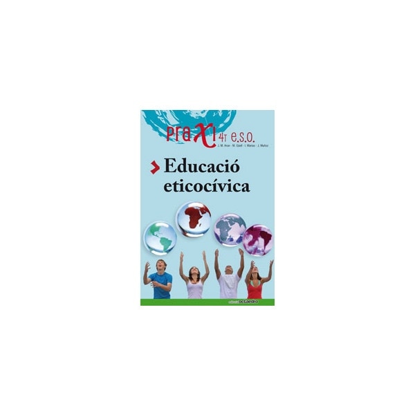 Imagen 0 de Educació eticocívica: Praxi. 4t ESO.  (Tapa blanda)