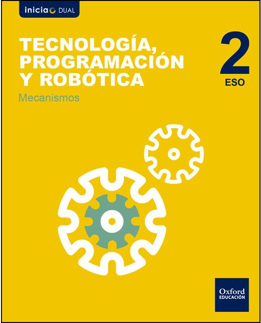 Inicia Tecnología, Programación y Robótica 2.º ESO. Mecanismos