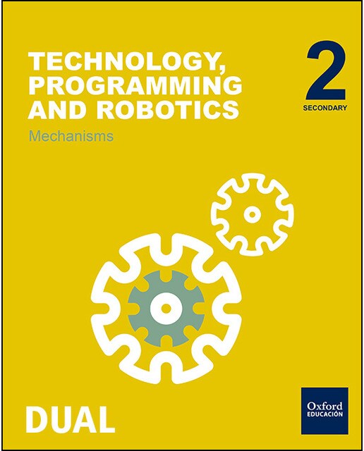Inicia Technology, Programming and Robotics 2.º ESO. Mechanisms. Student's Book