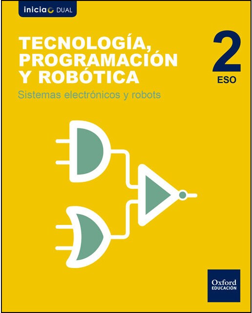 Inicia Tecnología, Programación y Robótica 2.º ESO. Sistemas electrónicos y Robots