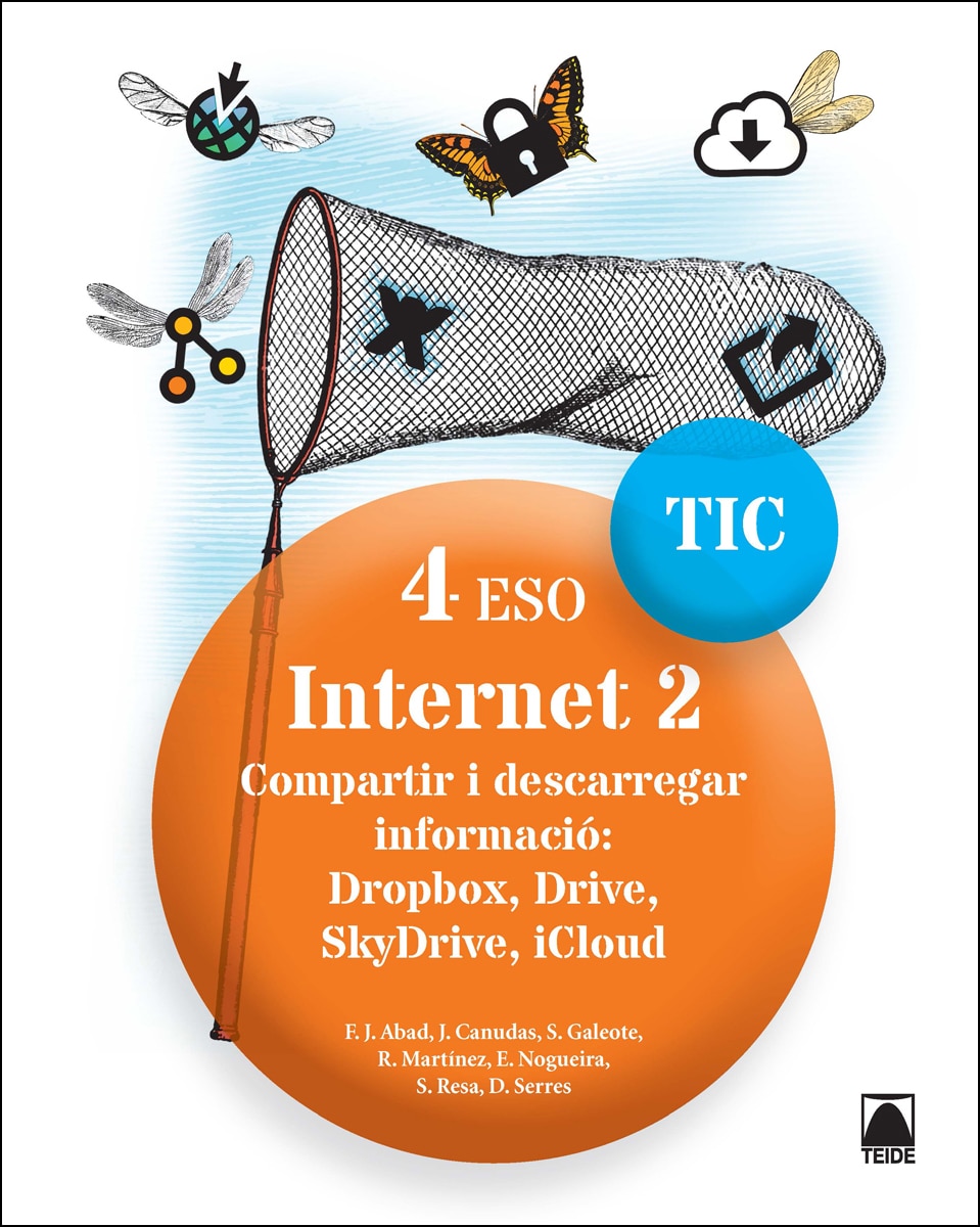 TIC 4 ESO. Internet 2. Compartir i descarregar informació: Dropbox, Drive, SkyDrive, iCloud