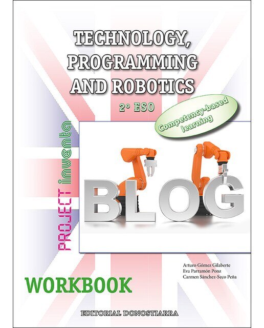 Technology, Programming and Robotics 2º ESO - Workbook - Project INVENTA 1