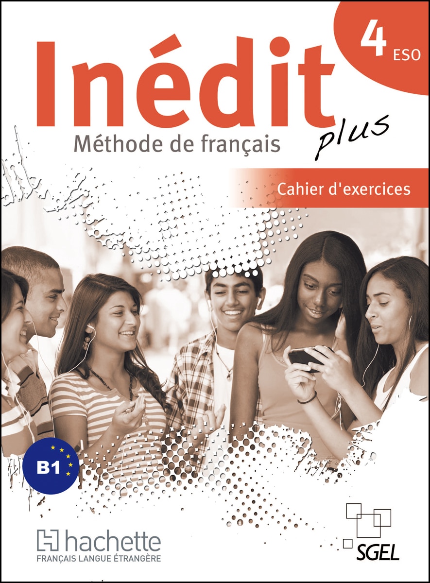 Inédit Plus 4: Cahier d¿'exercices