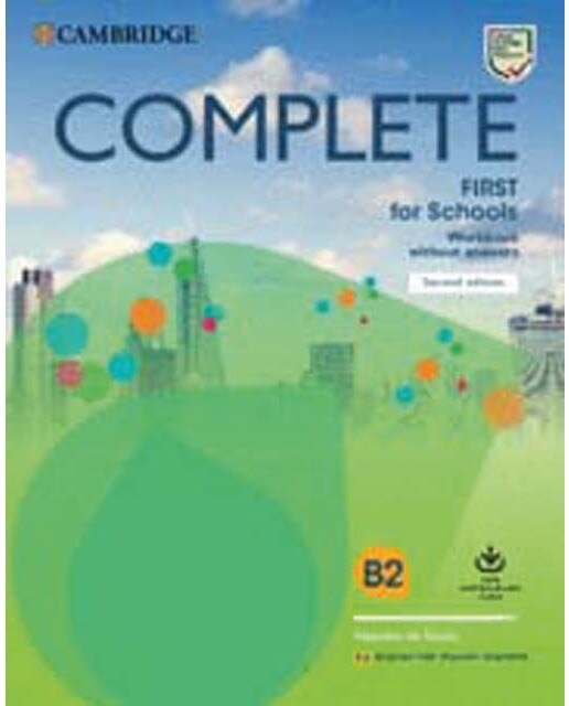 Complete First for Schools for Spanish Speakers Second edition Workbook without answers with Downloadable Audio. 1