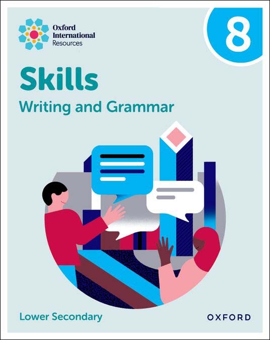 Portada de Oxford International Resources: Writing And Grammar Skills: Practice Book 8 (Oxford International Skills)