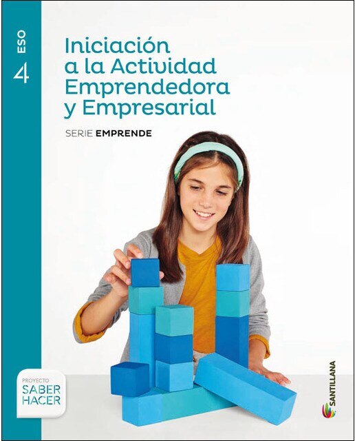 Portada de INICIACION A LA ACTIVIDAD EMPRENDEDORA Y EMPRESARIAL SERIE EMPRENDE 4 ESO SABER HACER (Tapa blanda).