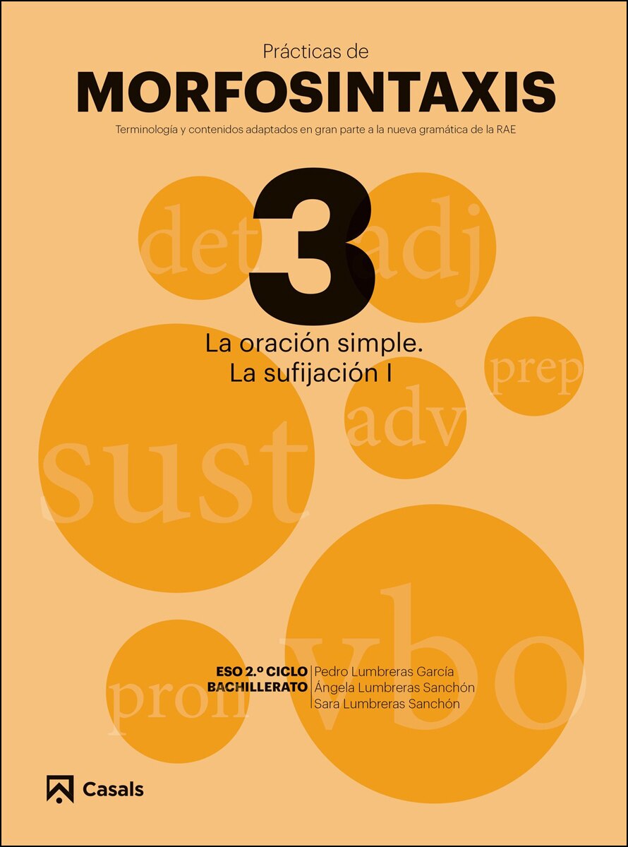 Imagen 0 de Prácticas de Morfosintaxis 3 La oración simple. La sufijación I (Tapa blanda)
