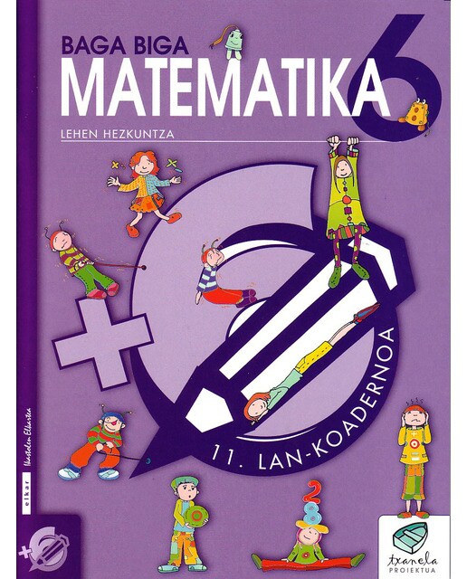 Txanela 6 - Matematika 6. Lan-koadernoa 11