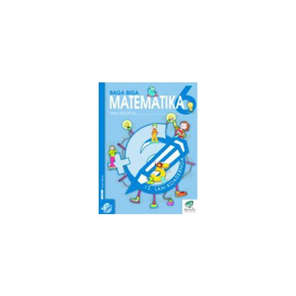 Txanela 6 - Matematika 6. Lan-koadernoa 12