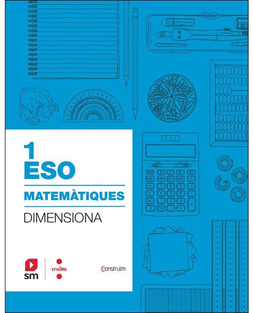 Quadern Matemàtiques. 1 ESO. Dimensiona. Construïm 1