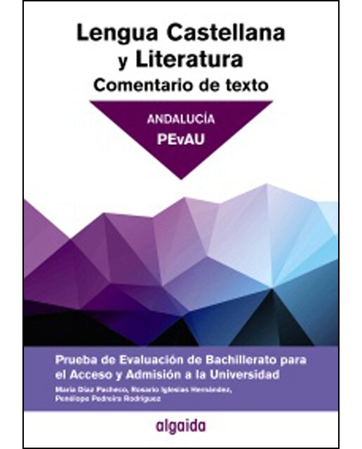 Comentario de texto. Lengua castellana y literatura. Prueba de evaluación bachillerato. Acceso a la universidad. Andalucía