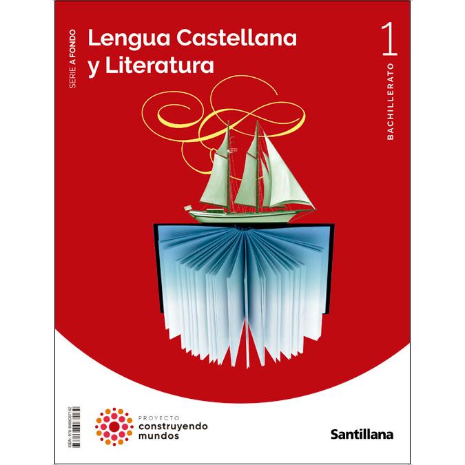 LENGUA CASTELLANA Y LITERATURA SERIE A FONDO 1 BTO CONSTRUYENDO MUNDOS (Tapa blanda) 1