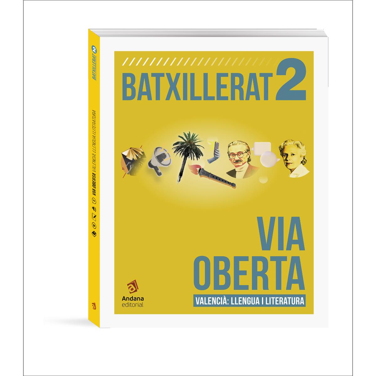 Via Oberta. Valencià. Segon de batxillerat Edició actualitzada 2025-2026: Valencià, Llengua i Literatura. 2n Batxillerat  (Tapa blanda) 1