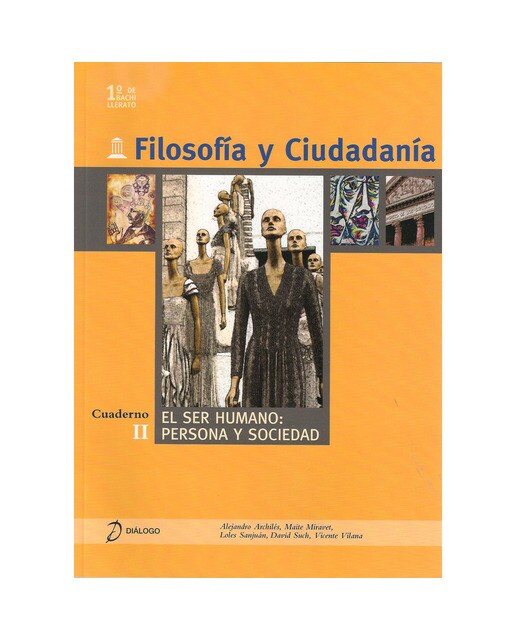 Filosofía y ciudadanía. II. El ser humano: persona y sociedad