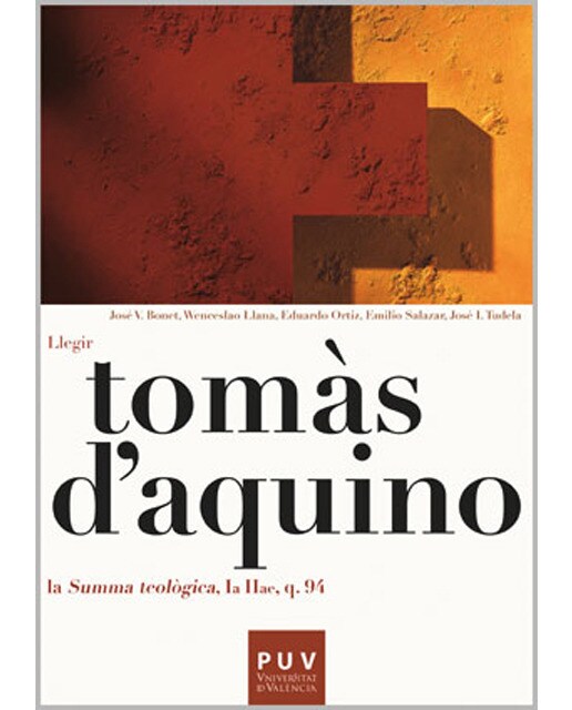 Tomàs d'Aquino: Llegir la «Summa Teològica, Ia IIae, q. 94»