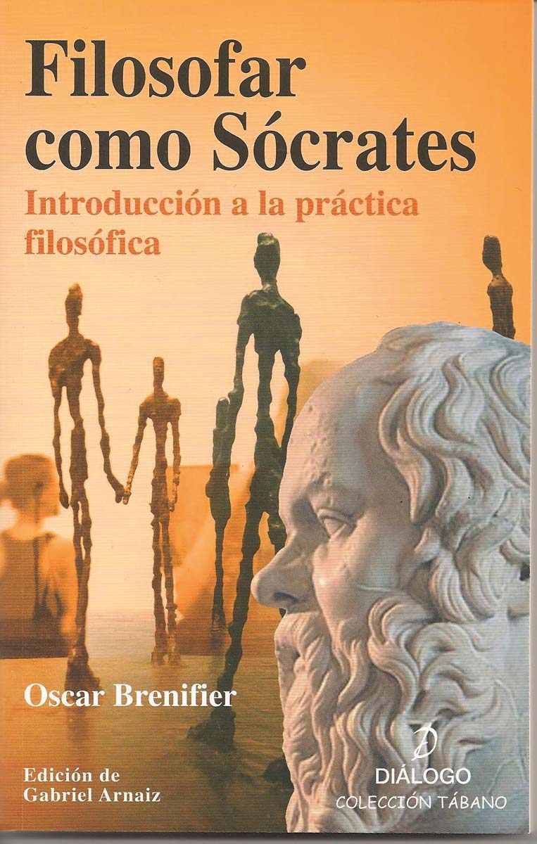 Filosofar como Sócrates: Introducción a la práctica filosófica